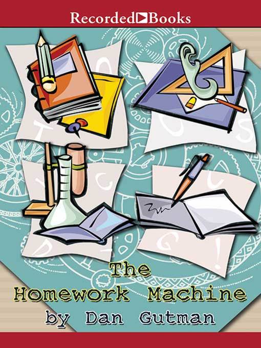 Title details for The Homework Machine by Dan Gutman - Wait list